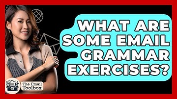 What Are Some Email Grammar Exercises? - TheEmailToolbox.com