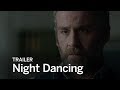 NIGHT DANCING Trailer | Festival 2016