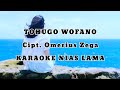 Karaoke nias lama  tohug wofan  omerius zega