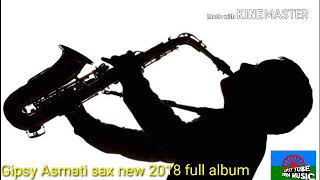 Gipsy Asmati sax new 2018 full album