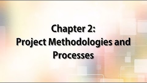 CHAPTER 2: PROJECT METHODOLOGIES AND PROCESSES