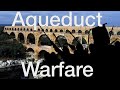 Aqueduct Warfare in the Early Middle Ages