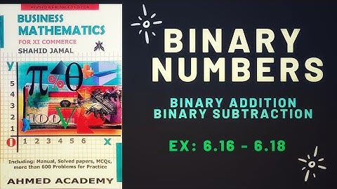First Year Commerce | Business Mathematics | Ch 6: Binary Numbers | Ex: 6.16 - 6.18 | Online Tutor