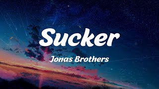 Sucker - Jonas Brothers (Lyrics)