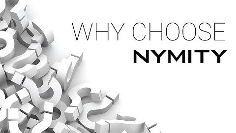 Why Choose Nymity