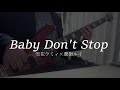 【TAB有】【ベース】Baby Don't Stop/雪花ラミィ&times;鷹嶺ルイ 弾いてみた【holo*27】【Basscover】