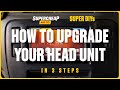 How to Upgrade Your Head Unit - Super DIYs