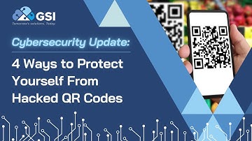 Cybersecurity Update: 4 Ways to Protect Yourself From Hacked QR Codes