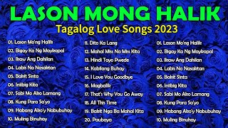 LASON MONG HALIK - Best Nonstop Pamatay Puso - Tagalog Love Song Collection Playlist