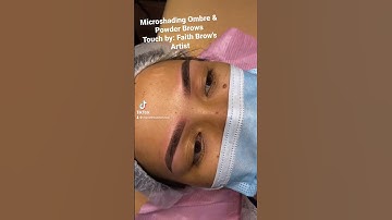Microshading Ombre & Powder Brows,Touch by: Faith Brow