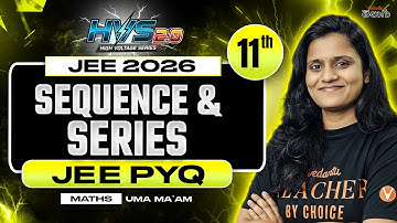 Sequence & Series Class 11 | One shot + PYQs | JEE Maths | JEE EAPCET 2026