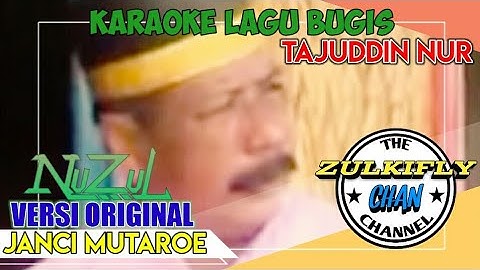 Karaoke Lagu Bugis TAJUDDIN NUR - JANCI MUTAROE VERSI ORIGINAL ||#ZULKIFLYCHAN😊🙏