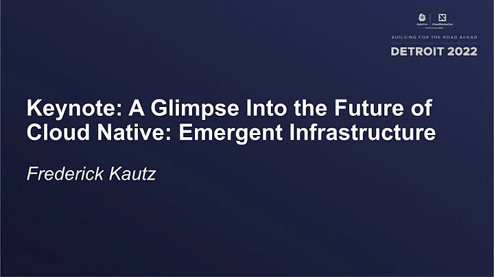 Keynote: A Glimpse Into the Future of Cloud Native...