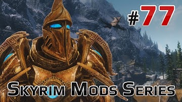 ★ Skyrim Mods Series - #77 - Dwemer Power Armor, Aetherial Weapons, Tundra Defense