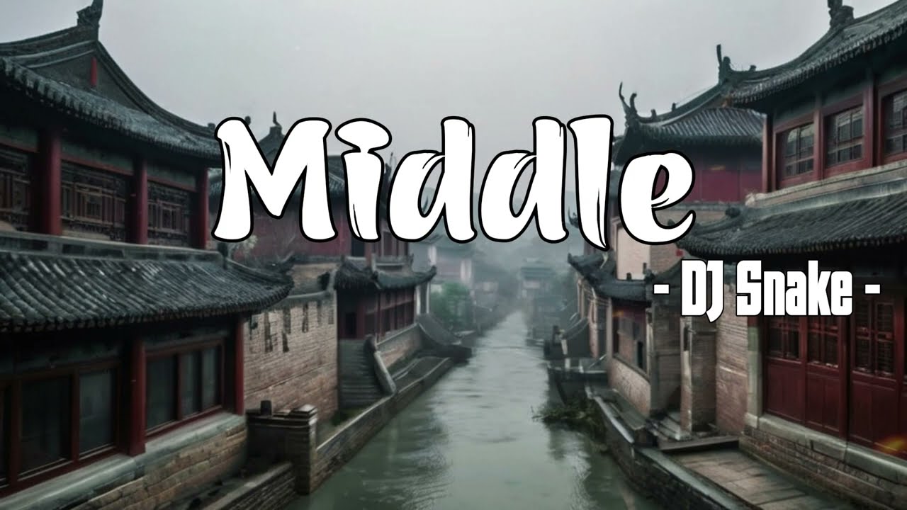 DJ Snake - Middle (Lyrics) ft. Bipolar Sunshine