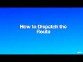 How to Dispatch the Route to Drivers