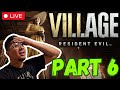 🔴#LIVE RESIDENT EVIL VILLAGE PART 6 #ResidentEvil #ResidentEvilVillage #Gaming #ScaryGaming #Horror