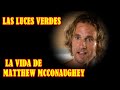 ASI ES LA TURBULENTA VIDA DE  MATTHEW MCCONAUGHEY