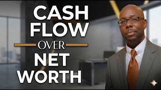 Why Cash Flow Beats Net Worth Everytime