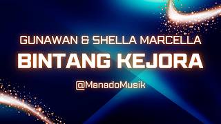 GUNAWAN & SHELLA MARCELLA - BINTANG KEJORA (OFFICIAL LIRIK MUSIK) | LAGU MANADO TERPOPULER