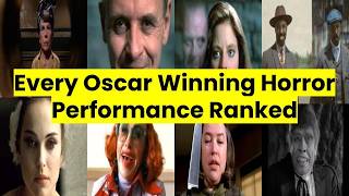 Every Oscar Winning Horror Performances Ranked