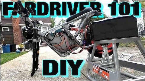 FARDRIVER TUTORIAL INITIAL SETUP AND TUNE / BUILDING A HIGH POWERED UPGRADED EBIKE
