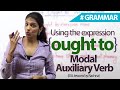 Using the expression ‘ought to’ in English – ( Modal Auxiliary Verb) - English Grammar Lesson