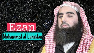 Muhammed Al Luhaidan - Ezan - HD