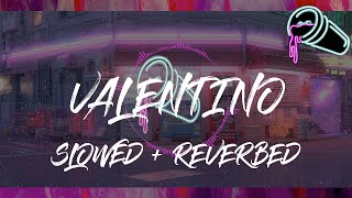 24kGoldn - Valentino (Slowed + Reverbed)