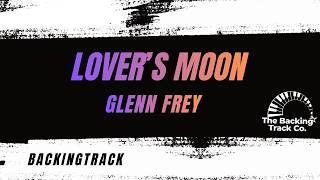 GLENN FREY - LOVER'S MOON  (GUITAR BACKING TRACK)