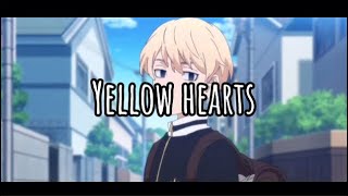 Nightcore-ant Saunders-Yellow hearts (lyrics)