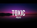 Polo G -Toxic (Lyrics)