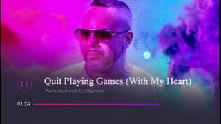 QUIT PLAYING GAMES - FELIX ANDINO ❌ DJ RAMON (BACHATA 2021)