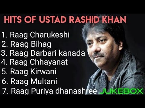 Raag by Ustad Rashid Khan  Jukebox  ragas by Rashid Khan