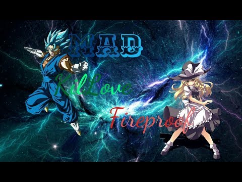 【複合MAD】 KilLove Fireproof  【暁Records】[ツイリク曲]