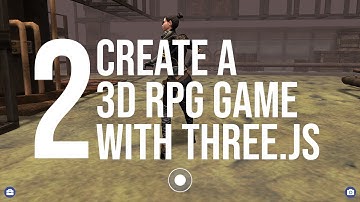 Create a 3D RPG Game with THREE.js - video 2