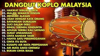 DANGDUT KOPLO MALAYSIA TERPOPULER FULL ALBUM TERBARU 2023