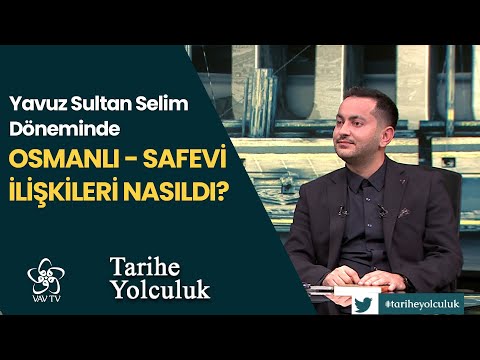 Osmanlı - Safevi İlişkileri | Tarihe Yolculuk (76. Bölüm)