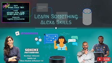 Learn Something New: Alexa Skills Workshop Live with Sohini Pattanayak
