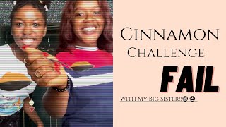 Cinnamon Challenge (with my big sister)