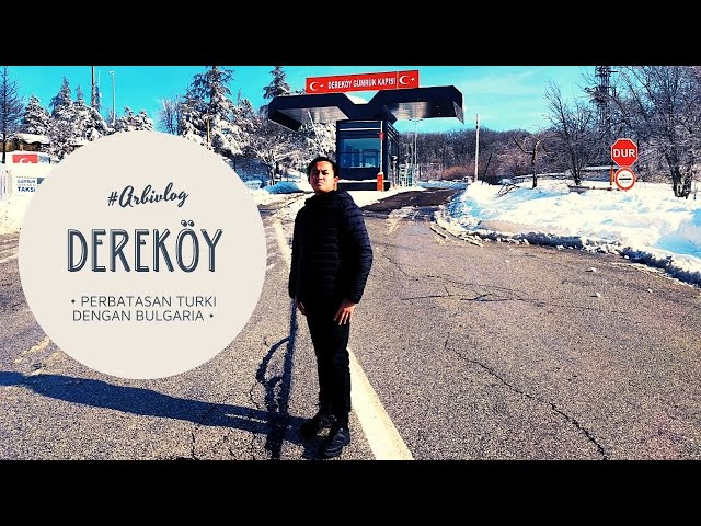 Perbatasan Negara Turki Dengan Bulgaria, Salju sangat tebal  #arbivlog  Dereköy türkiye class=