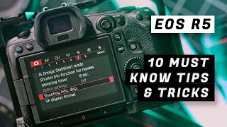 10 Must Know Tips for the Canon EOS R5