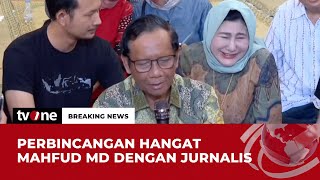 Momen Mahfud MD Curhat dengan Wartawan di Kediamannya | Breaking News tvOne