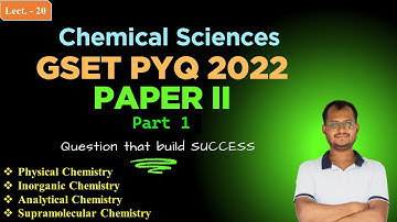 GSET 2022 Paper II | Part-1 | Chemical Sciences  | Lect.-20 | Target GSET 2025 | #gset2025