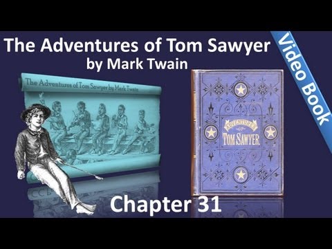Chapter 31 - The Adventures of Tom Sawyer by Mark ...