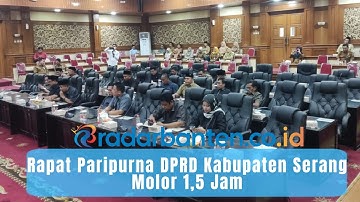 Rapat Paripurna DPRD Kabupaten Serang Molor 1,5 Jam