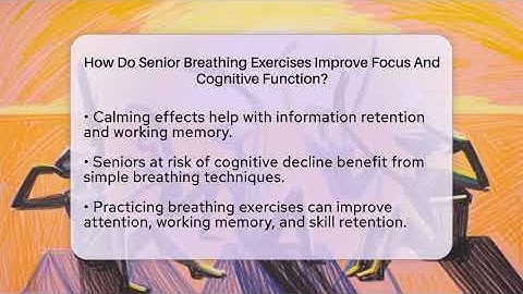 How Do Senior Breathing Exercises Improve Focus And Cognitive Function? - Senior Fitness Simplified