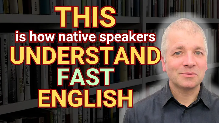 Understand fast English: How native speakers do it