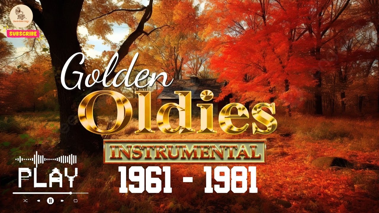 Legendary Golden Instrumentals from 1961 - 1981 Oldies Instrumentals ...