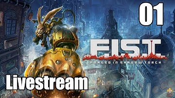F.I.S.T.: Forged In Shadow Torch - Livestream Part 1